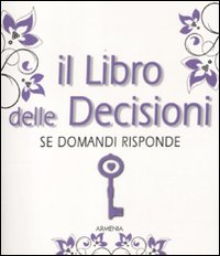 Il libro delle decisioni. Se domandi risponde
