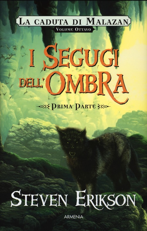 I segugi dell'ombra. La caduta di Malazan. Vol. 8/1