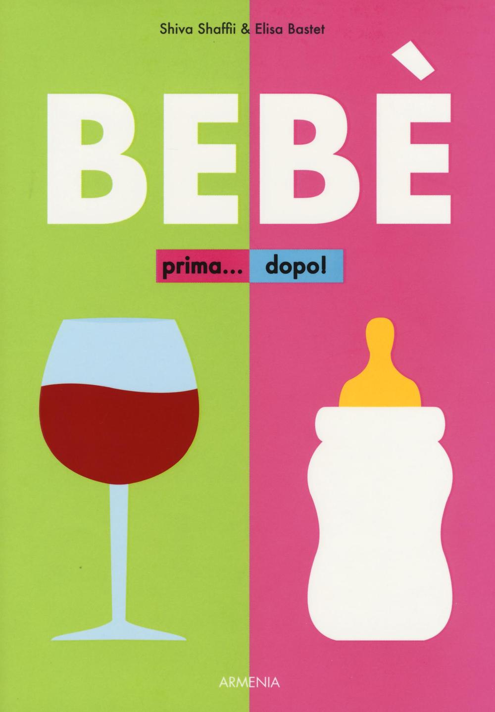 Bebè. Prima... dopo!