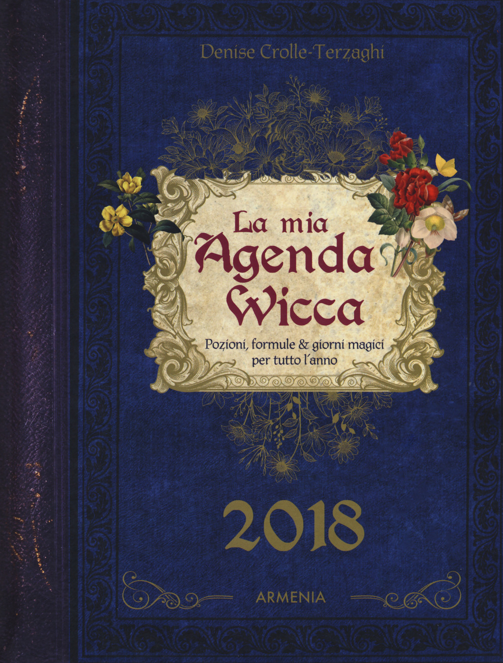 La mia agenda wicca. Pozioni, formule & giorni magici per tutto l'anno
