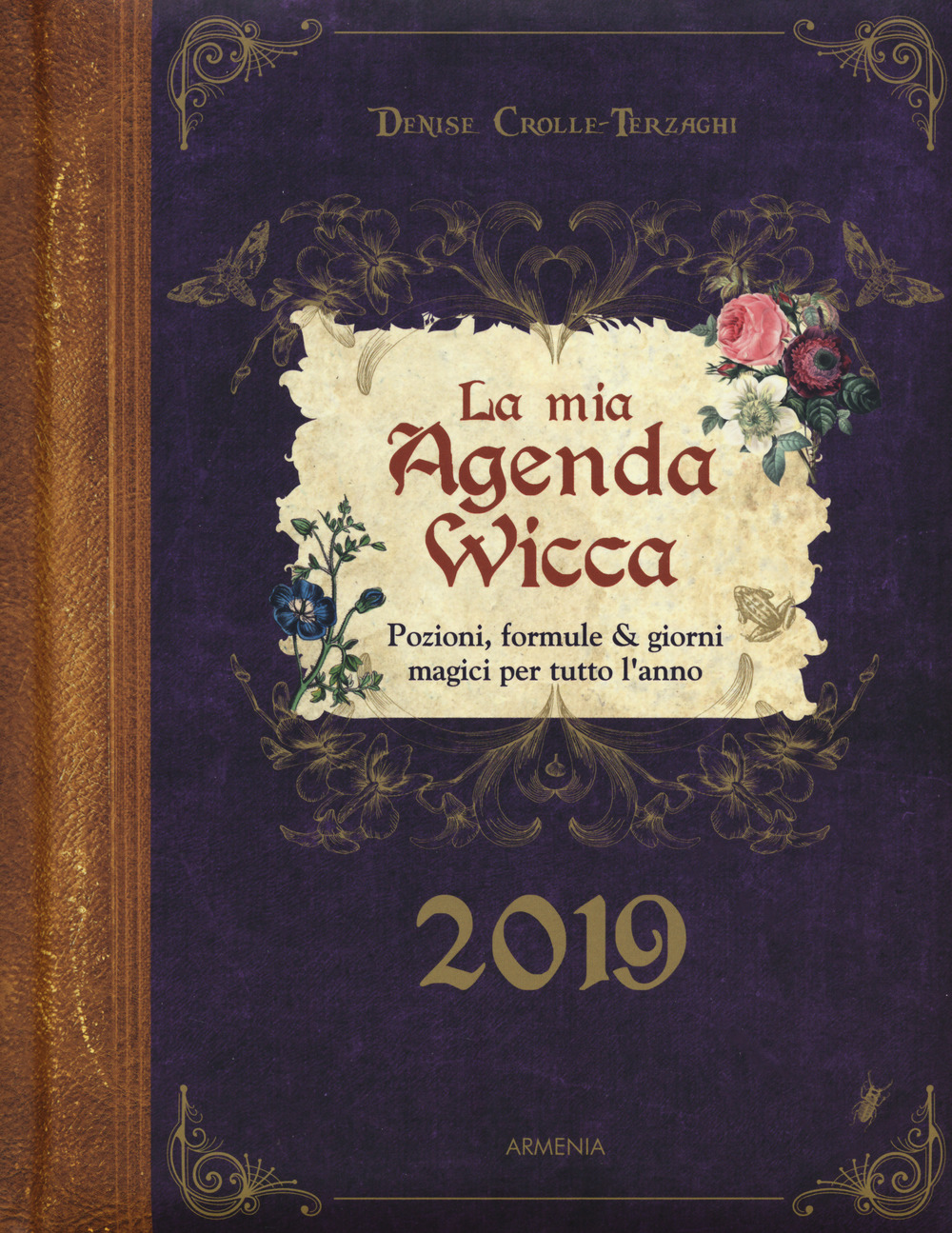 La mia agenda wicca. Pozioni, formule & giorni magici per tutto l'anno 2019