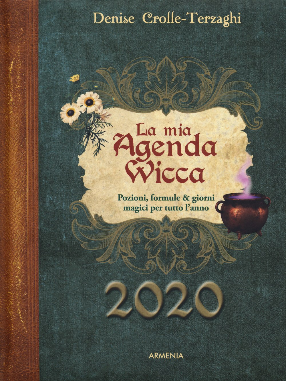 La mia agenda wicca. Pozioni, formule & giorni magici per tutto l'anno 2020