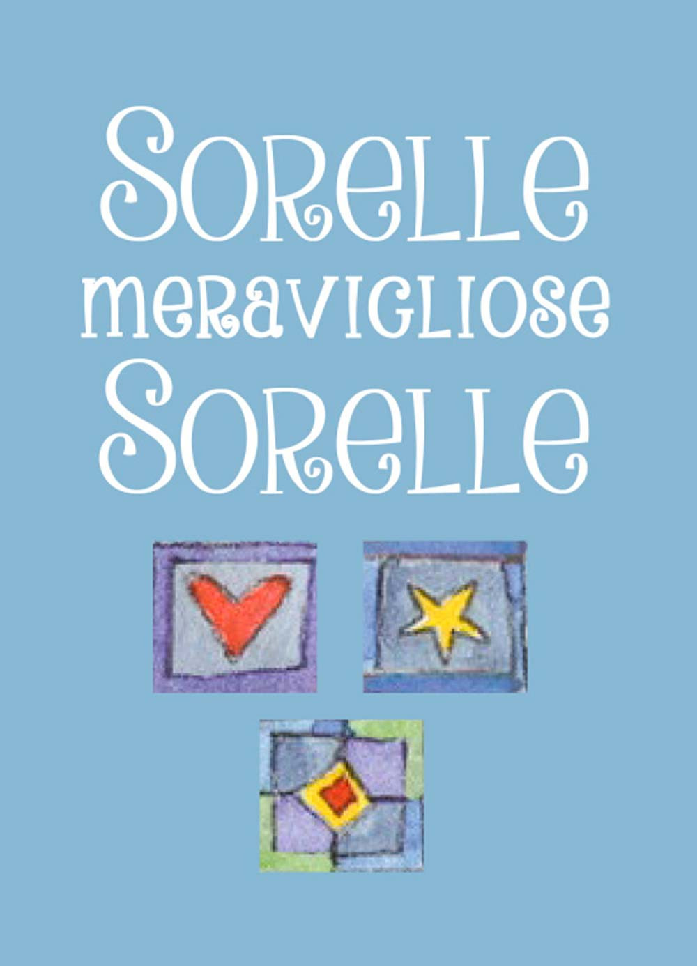 Sorelle, meravigliose sorelle