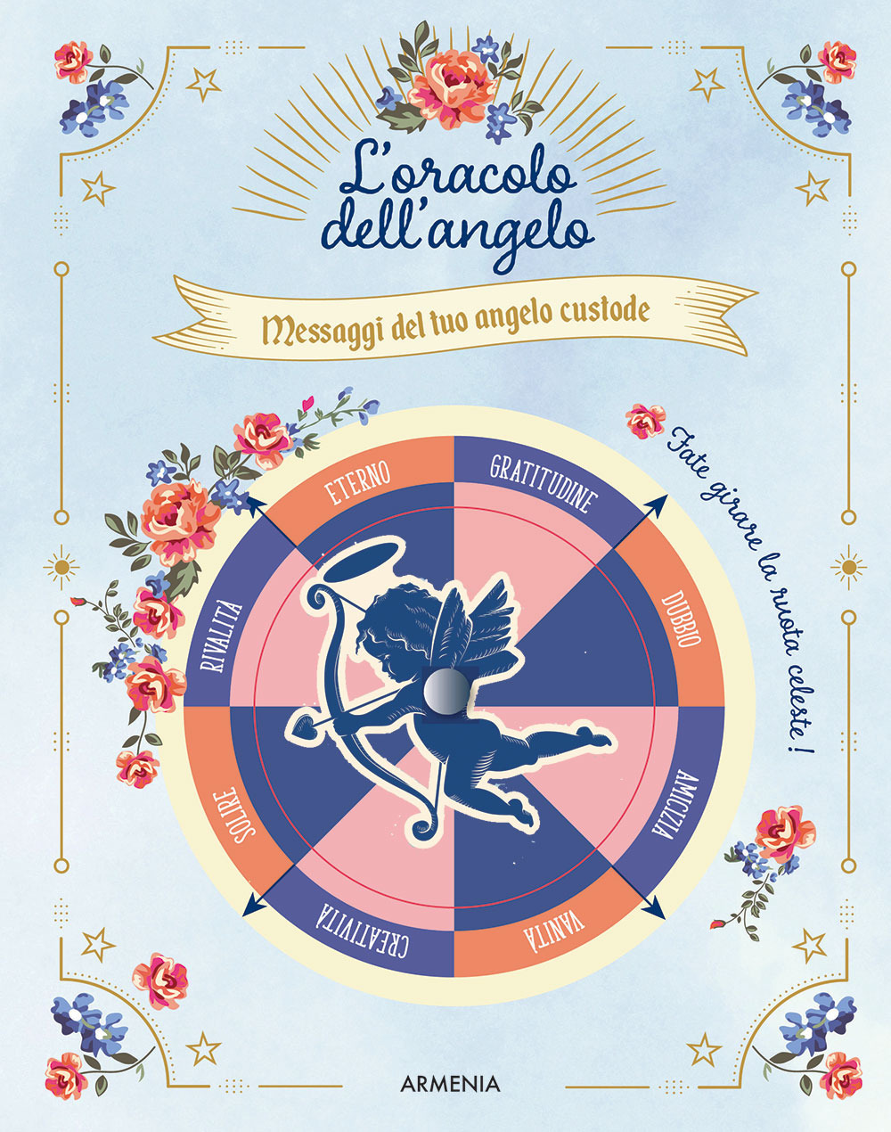 L'oracolo dell'angelo. Messaggi del tuo angelo custode