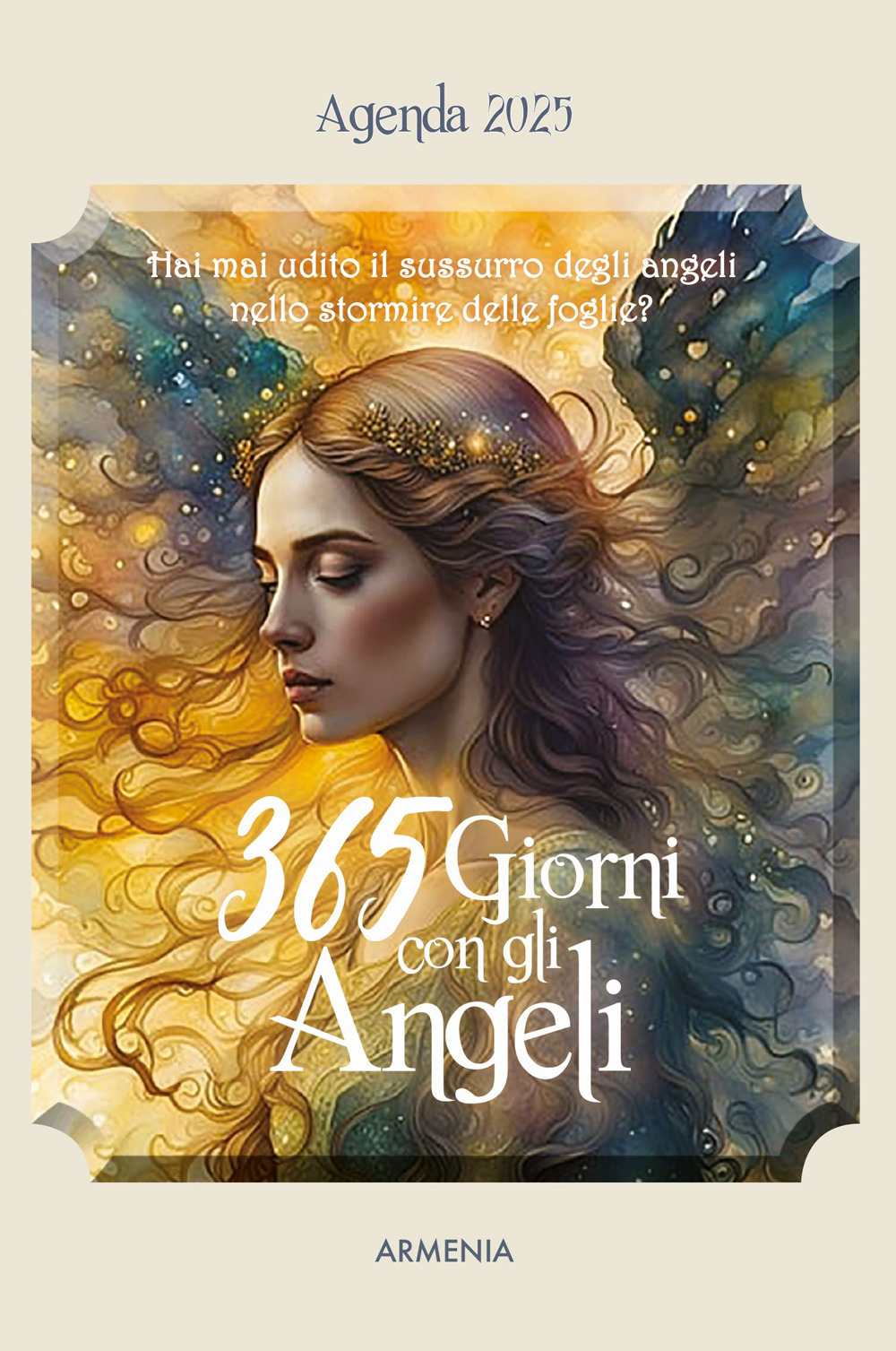 365 giorni con gli angeli. Agenda 2025