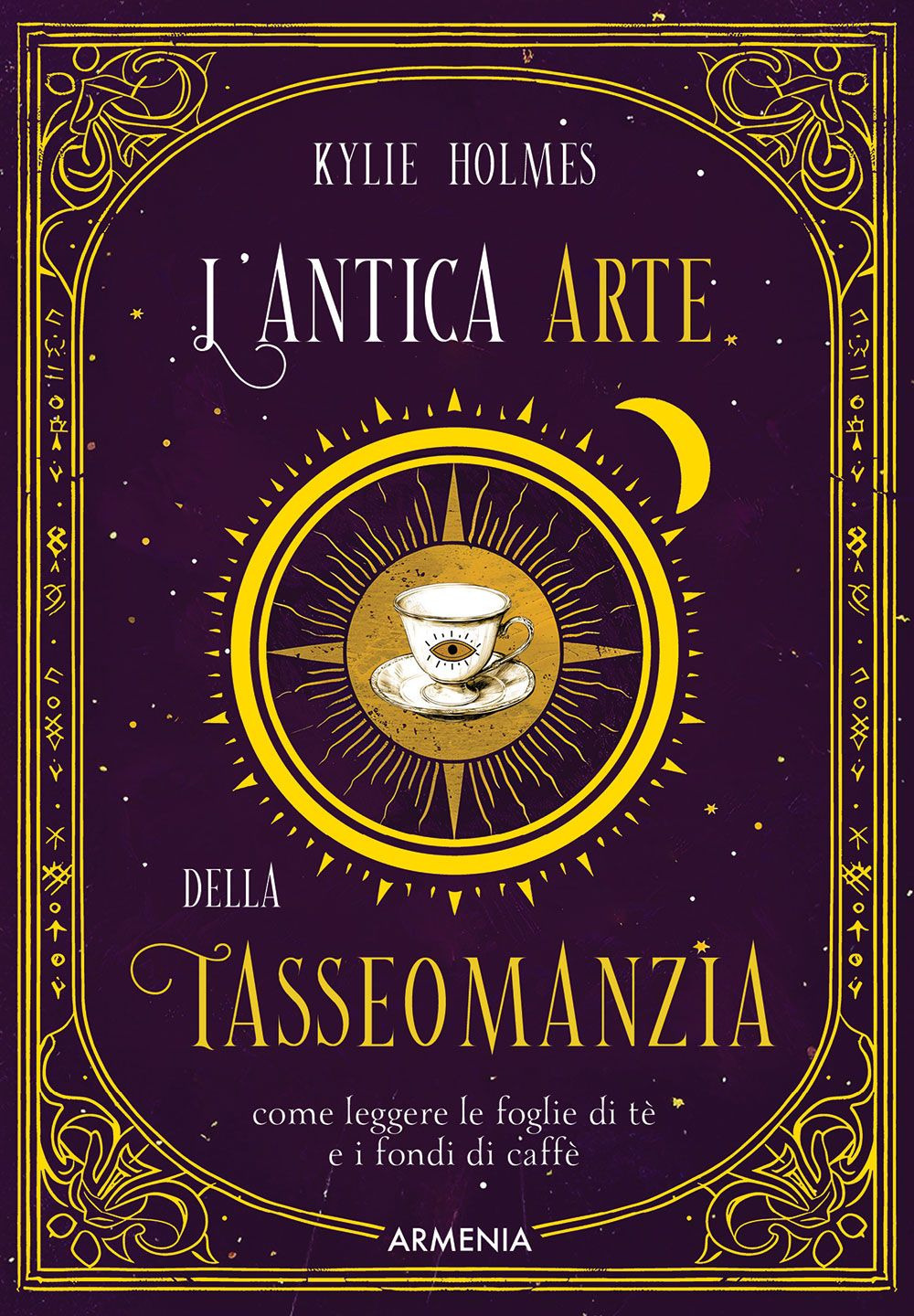 L'antica arte della tasseomanzia. Come leggere le foglie di tè e i fondi di caffè