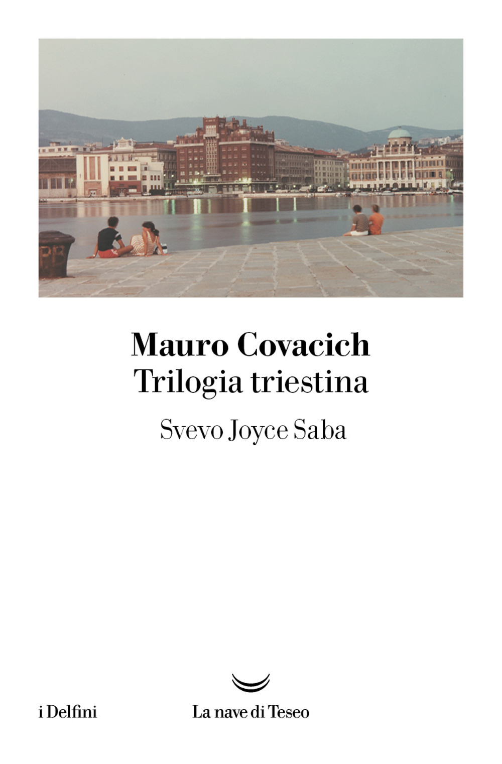 Trilogia triestina: Svevo, Joyce, Saba