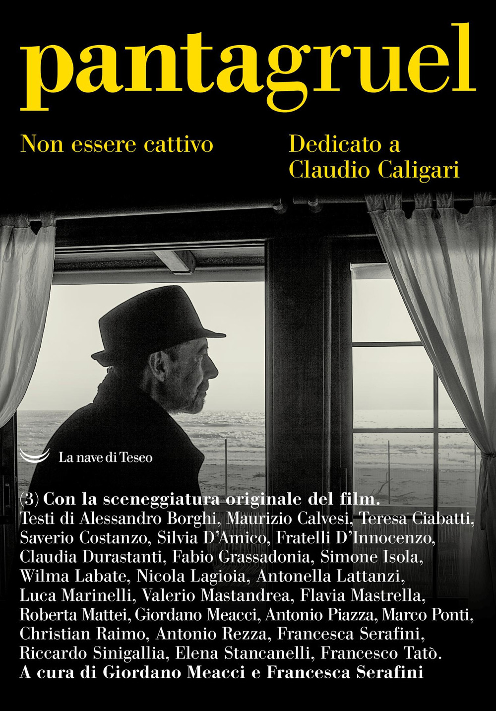 Pantagruel. Non essere cattivo. Dedicato a Claudio Caligari