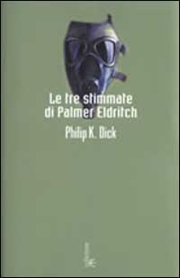 Le tre stimmate di Palmer Eldritch