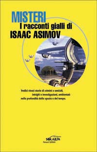 Misteri. I racconti gialli di Isaac Asimov