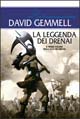 La leggenda dei Drenai. Il ciclo dei Drenai. Vol. 1