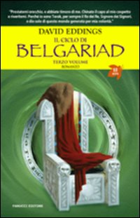 Il ciclo di Belgariad. Vol. 3: La fine del gioco
