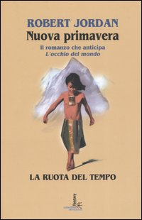 La nuova primavera. La ruota del tempo