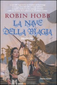 La nave della magia. I mercanti di Borgomago. Vol. 1