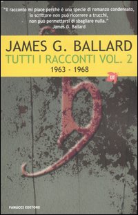 Tutti i racconti. Vol. 2: (1963-1968)
