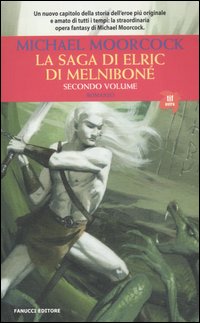La saga di Elric di Melniboné. Vol. 2