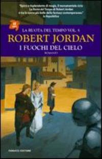 I fuochi del cielo. La ruota del tempo. Vol. 5