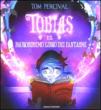 Tobias e il paurosissimo libro dei fantasmi