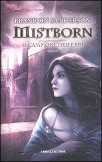 Il campione delle ere. Mistborn