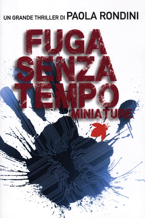 Fuga senza tempo. Miniature