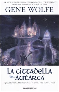 La cittadella dell'autarca. Il Libro del Nuovo Sole. Vol. 4