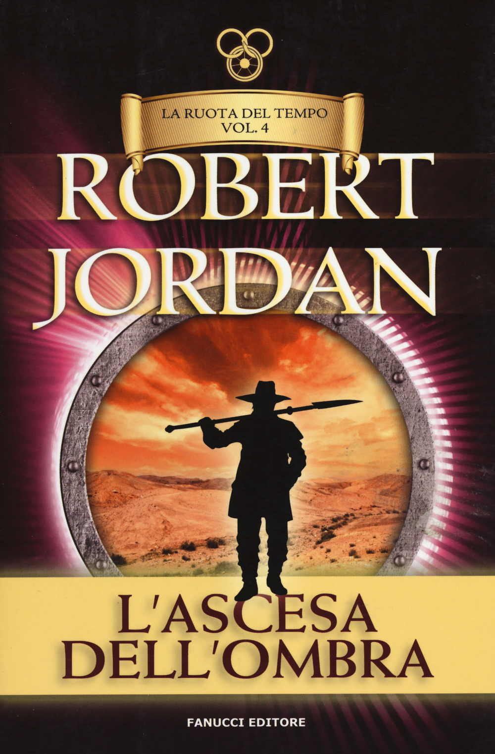 L'ascesa dell'ombra. La ruota del tempo. Vol. 4