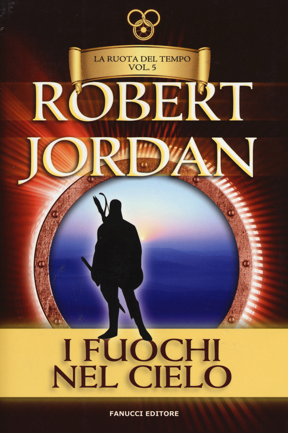 I fuochi del cielo. La ruota del tempo. Vol. 5