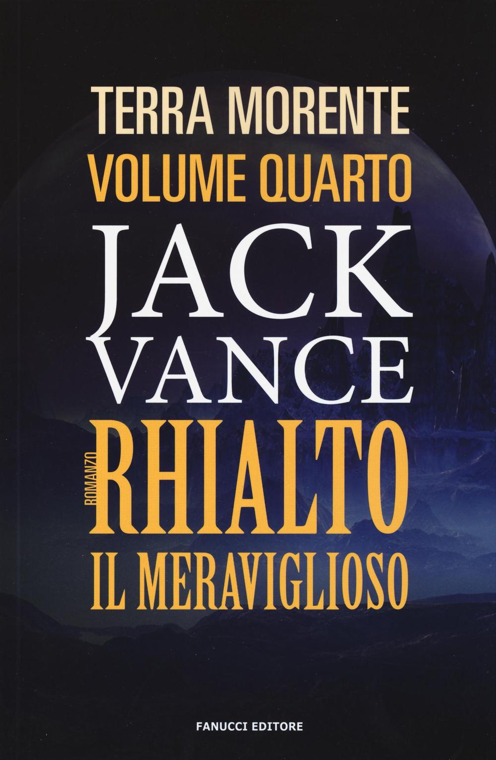 Rhialto il meraviglioso. La terra morente. Vol. 4