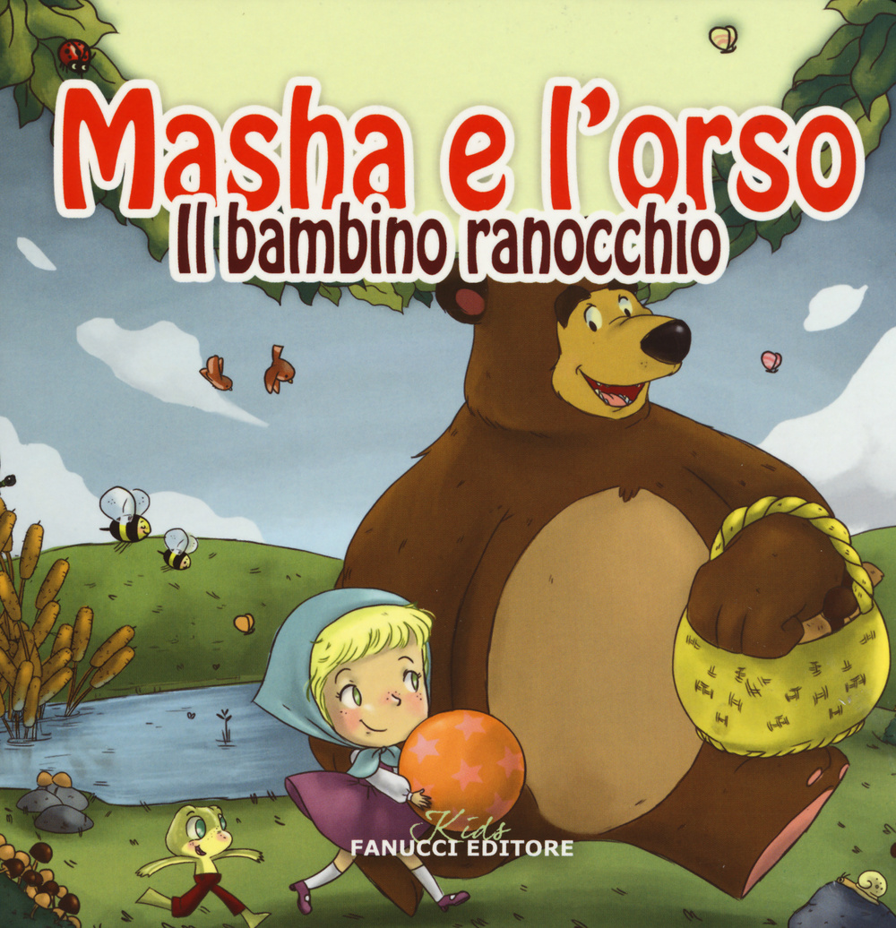 Il bambino ranocchio. Masha e l'orso