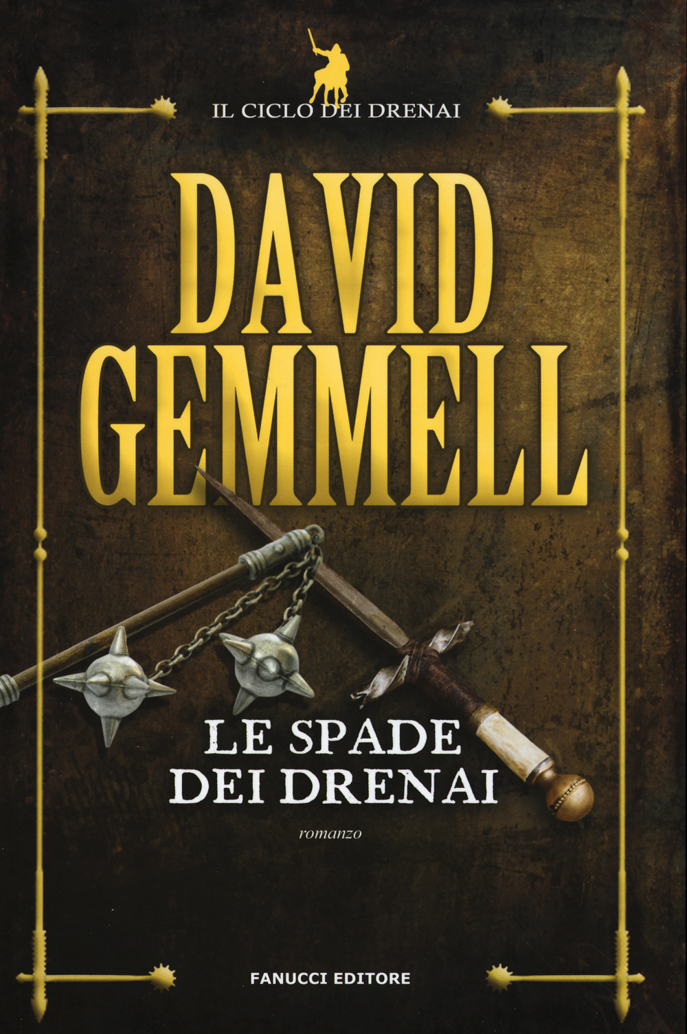 Le spade dei Drenai. Il ciclo dei Drenai. Vol. 2