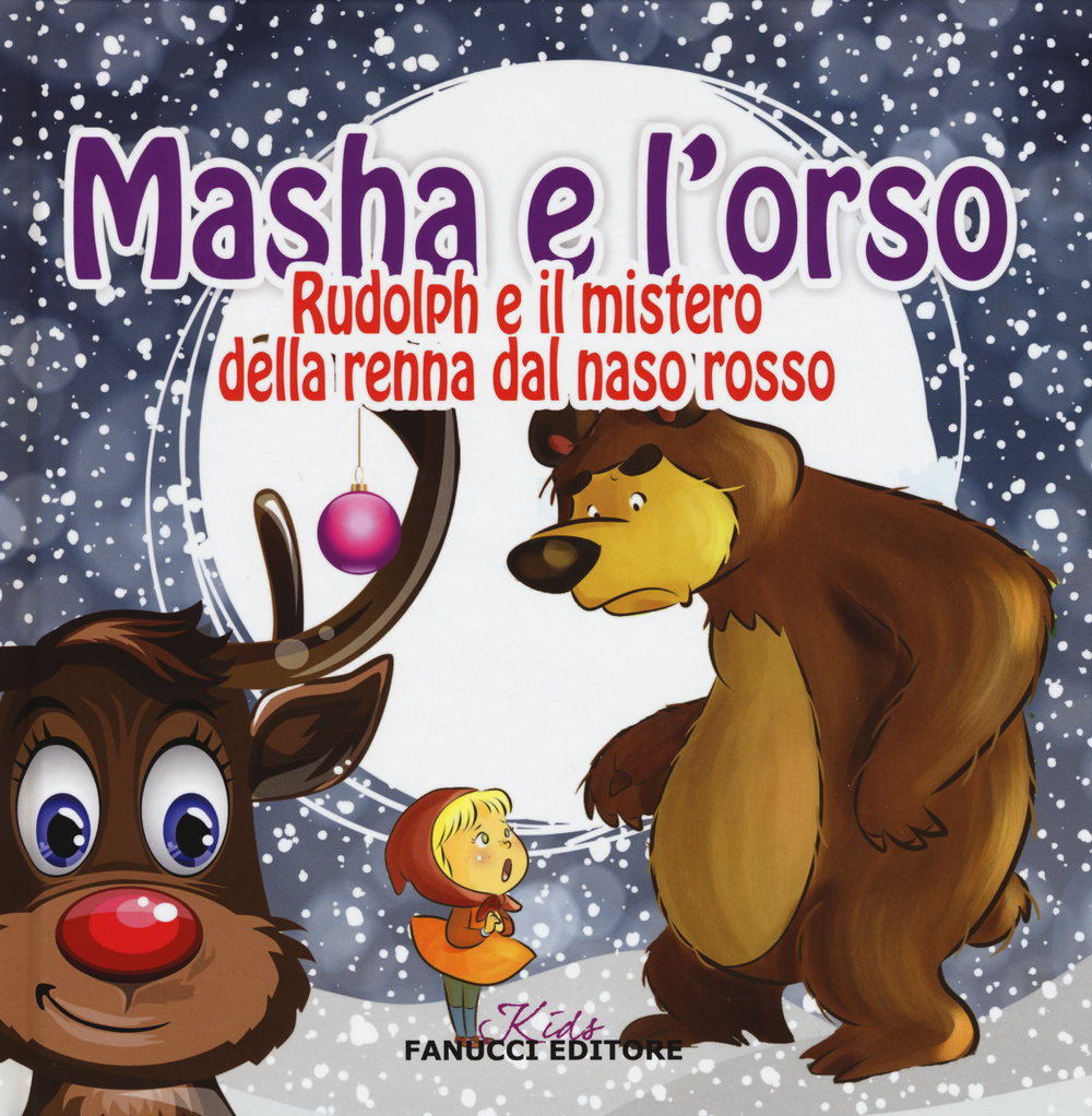 Rudolph e il mistero della renna dal naso rosso. Masha e l'orso