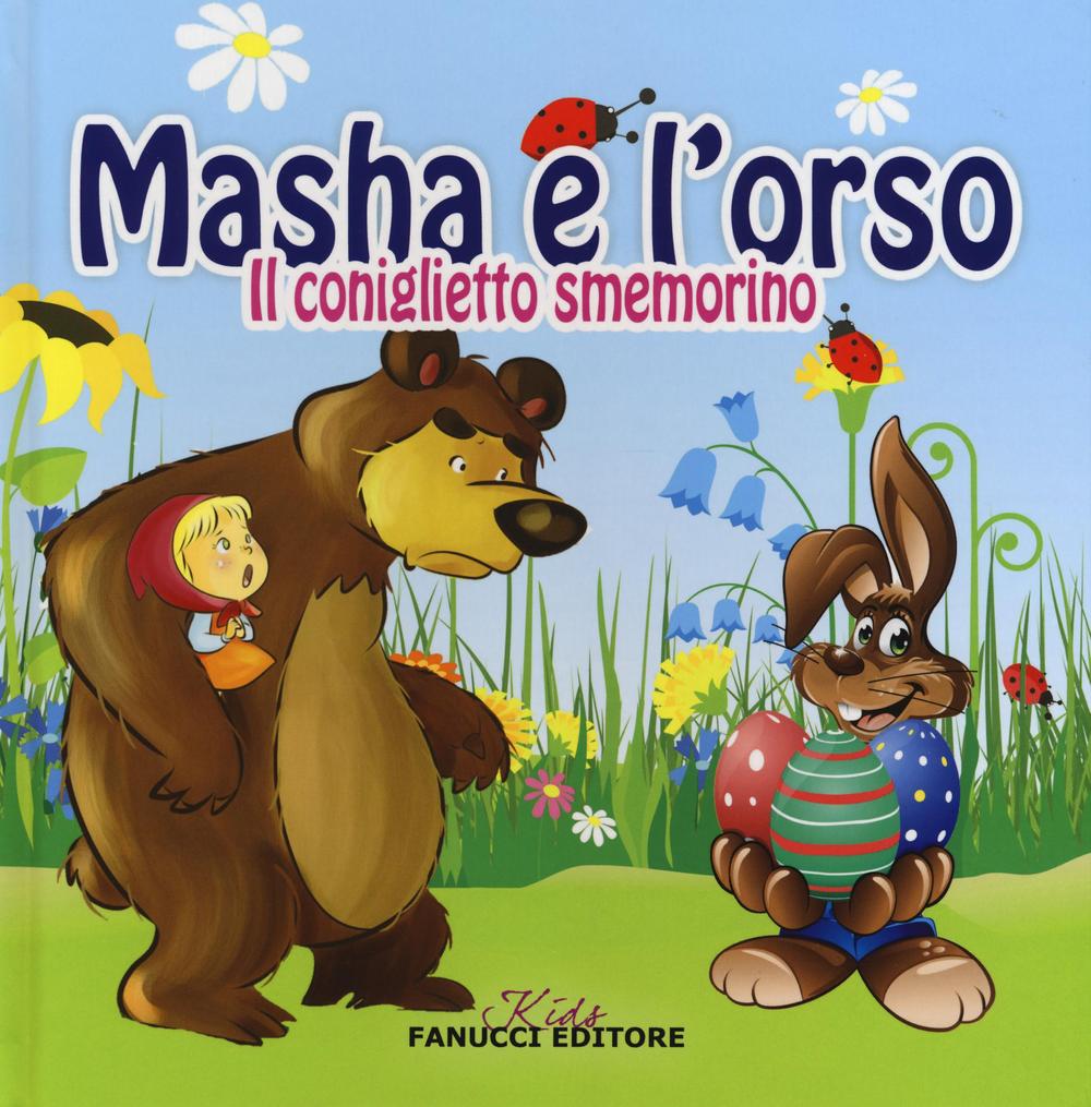 Il coniglietto smemorato. Masha e l'Orso