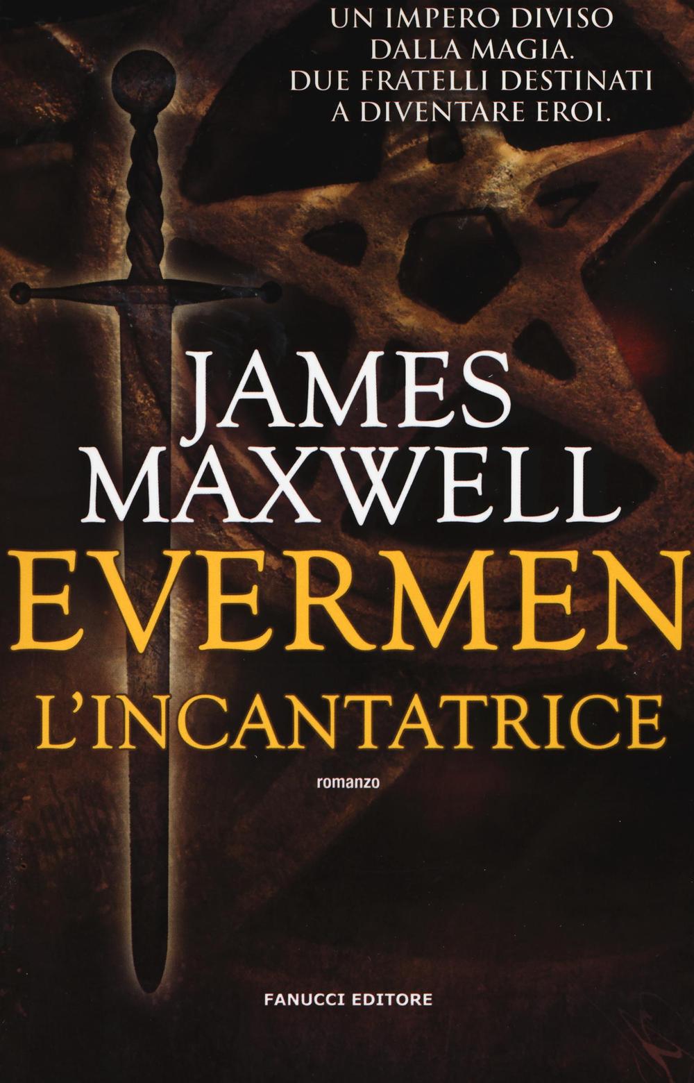 L'incantatrice. Evermen