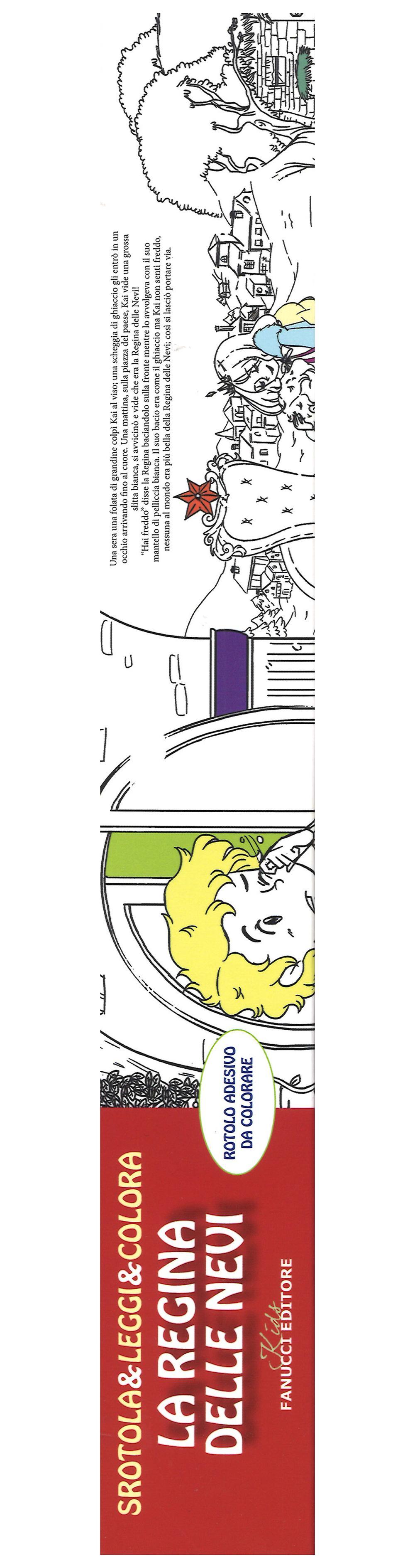 La regina delle nevi. Srotola & leggi & colora