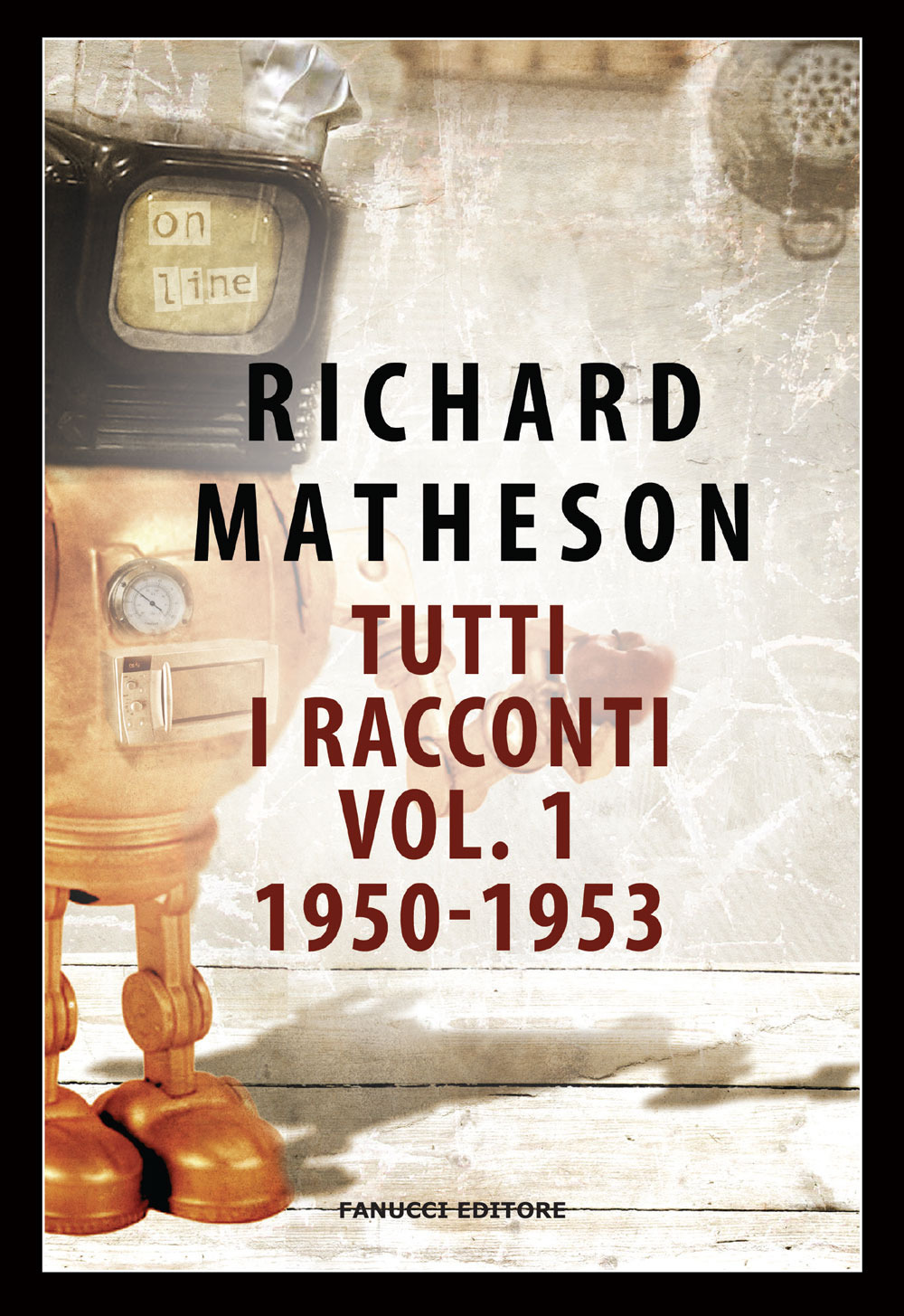 Tutti i racconti. Vol. 1: 1950-1953