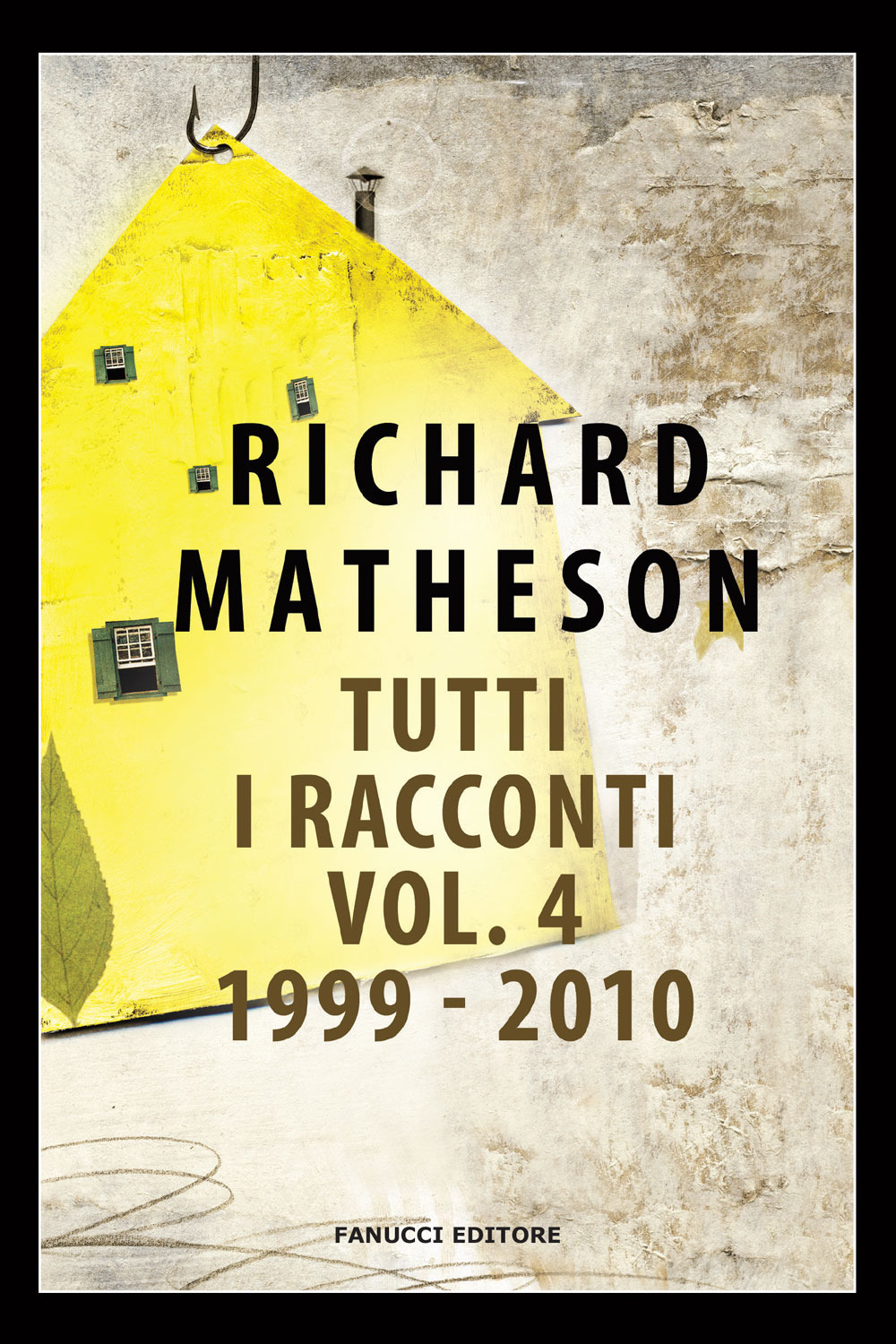 Tutti i racconti. Vol. 4: 1999-2010