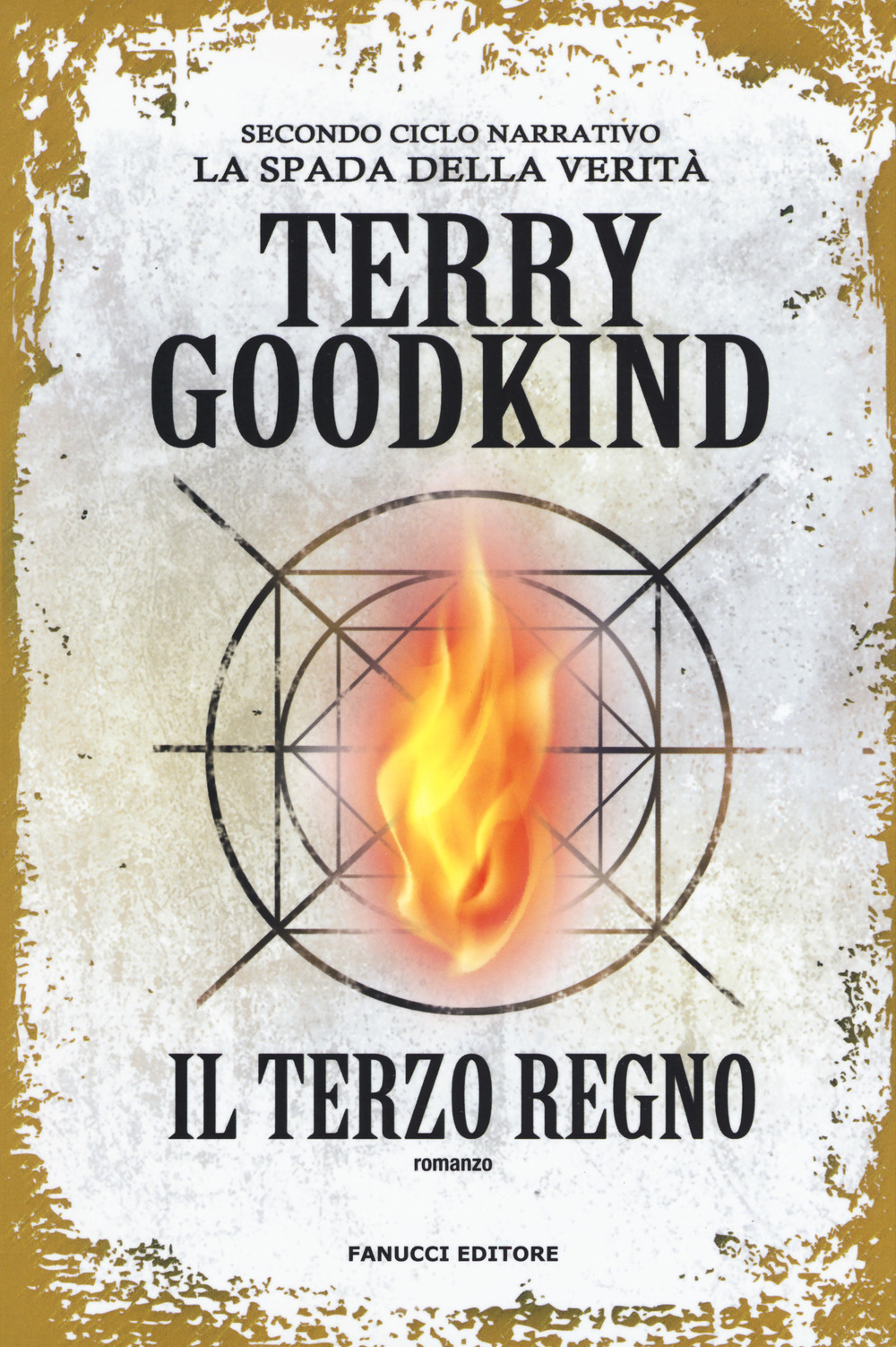 Il terzo regno. Richard e Kahlan. La spada della verità. Secondo ciclo narrativo