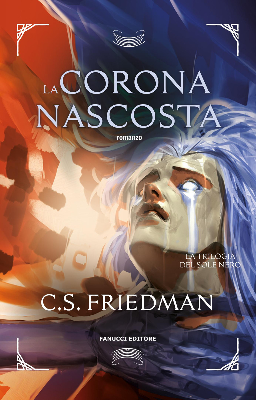 La corona nascosta. La trilogia del sole nero. Vol. 3