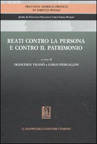 Trattato teorico-pratico di diritto penale. Vol. 7: Reati contro la persona e contro il patrimonio