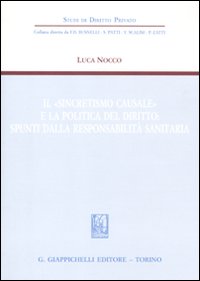 Il «sincretismo causale» e la politica del diritto: spunti dalla responsabilità sanitaria