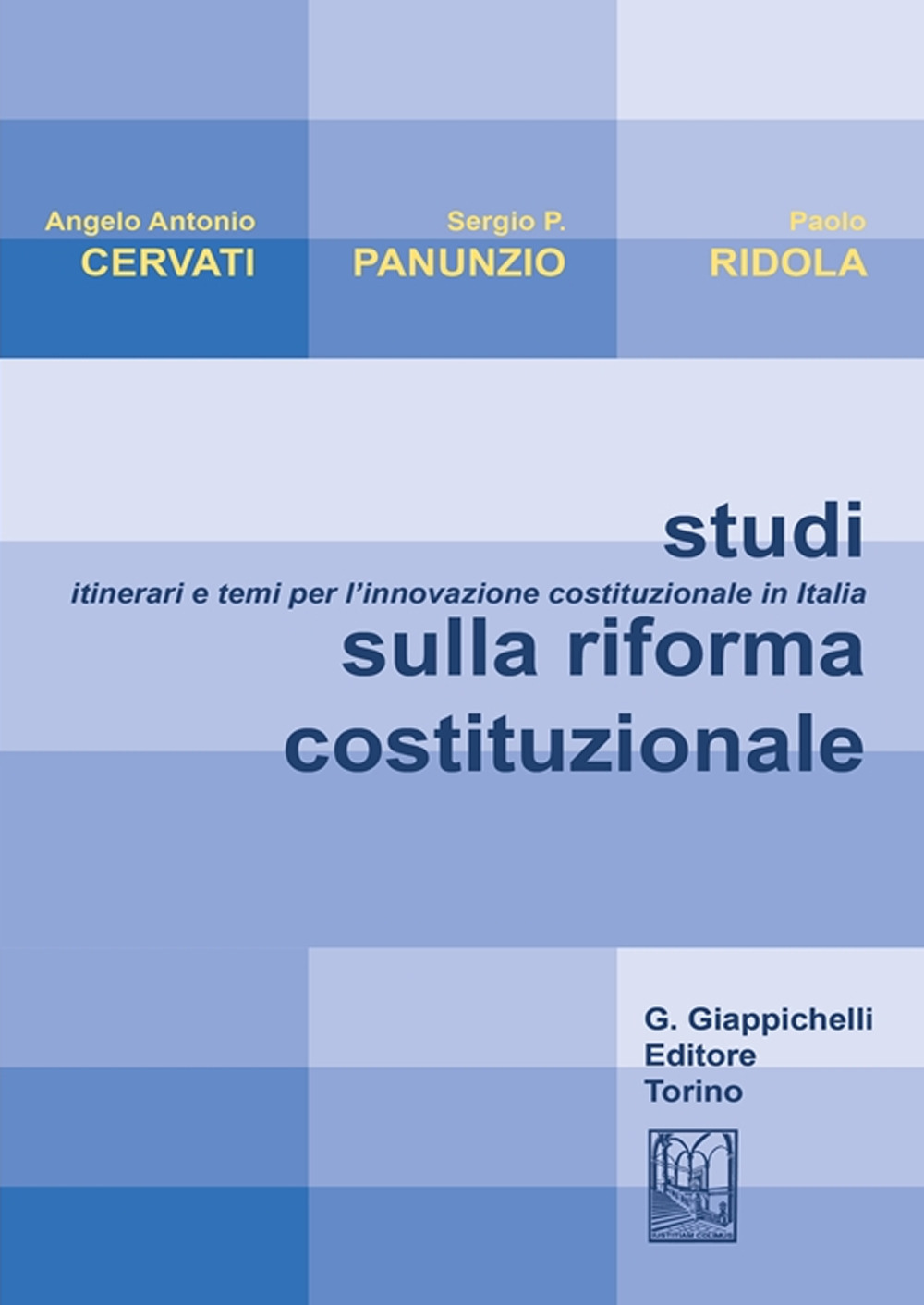 Studi sulla riforma costituzionale. Itinerari e temi per l'innovazione costituzionale in Italia