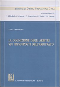 La cognizione degli arbitri sui presupposti dell'arbitrato