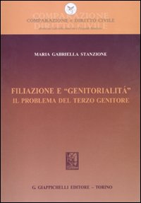 Filiazione e «genitorialità». Il problema del terzo genitore