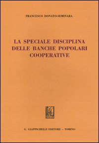 La speciale disciplina delle banche popolari cooperative