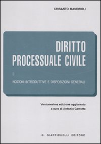 Diritto processuale civile. Vol. 1: Nozioni introduttive e disposizioni generali