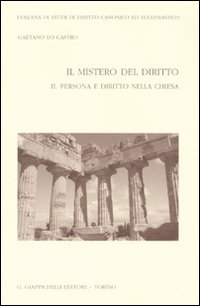 Il mistero del diritto. Vol. 2: Persona e diritto nella chiesa