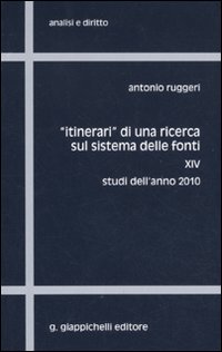 «Itinerari» di una ricerca sul sistema delle fonti. Vol. 14: Studi dell'anno 2010