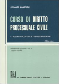 Corso di diritto processuale civile. Ediz. minore. Vol. 1: Nozioni introduttive e disposizioni generali