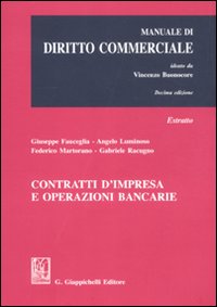 Contratti d'impresa e operazioni bancarie. Manuale di diritto commerciale. Estratto