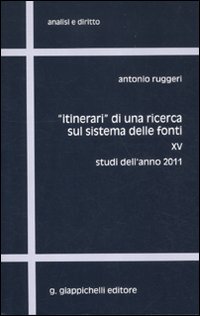 «Itinerari» di una ricerca sul sistema delle fonti. Vol. 15: Studi dell'anno 2011